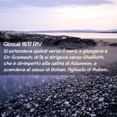 Picture 02 - Giosué 18:17 RIV - Si estendeva quindi verso il nord, e giungeva a - Bible Verse Picture