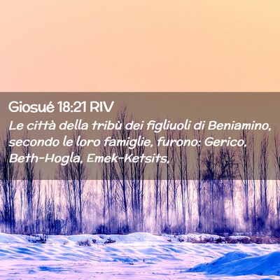 Picture 02 - Giosué 18:21 RIV - Le città della tribù dei figliuoli di - Bible Verse Picture