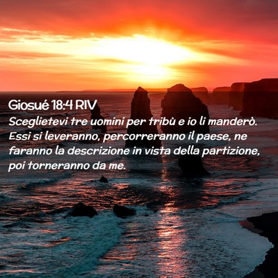 Picture 02 - Giosué 18:4 RIV - Sceglietevi tre uomini per tribù e io li - Bible Verse Picture