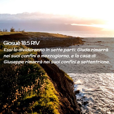 Picture 02 - Giosué 18:5 RIV - Essi lo divideranno in sette parti: Giuda - Bible Verse Picture
