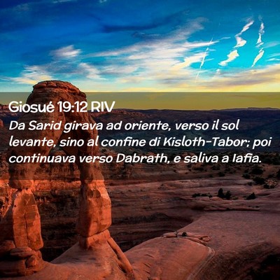 Picture 02 - Giosué 19:12 RIV - Da Sarid girava ad oriente, verso il sol levante, - Bible Verse Picture