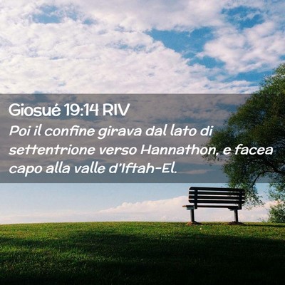 Picture 02 - Giosué 19:14 RIV - Poi il confine girava dal lato di settentrione - Bible Verse Picture