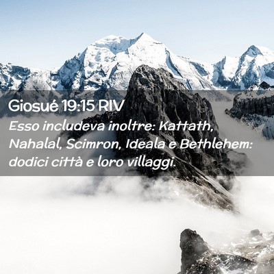 Picture 02 - Giosué 19:15 RIV - Esso includeva inoltre: Kattath, Nahalal, - Bible Verse Picture