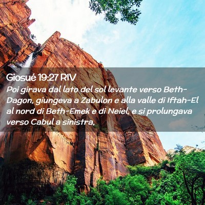 Picture 02 - Giosué 19:27 RIV - Poi girava dal lato del sol levante verso - Bible Verse Picture