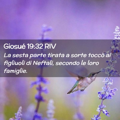 Picture 02 - Giosué 19:32 RIV - La sesta parte tirata a sorte toccò ai figliuoli - Bible Verse Picture