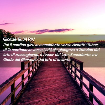 Picture 02 - Giosué 19:34 RIV - Poi il confine girava a occidente verso - Bible Verse Picture