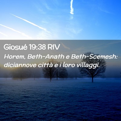 Picture 02 - Giosué 19:38 RIV - Horem, Beth-Anath e Beth-Scemesh: diciannove - Bible Verse Picture