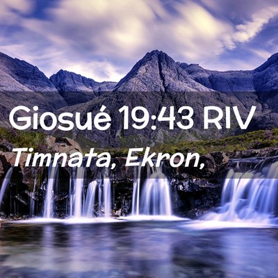 Picture 02 - Giosué 19:43 RIV - Timnata, - Bible Verse Picture
