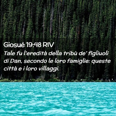 Picture 02 - Giosué 19:48 RIV - Tale fu l’eredità della tribù de’ figliuoli - Bible Verse Picture