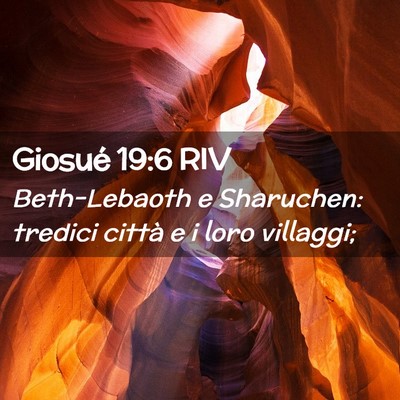 Picture 02 - Giosué 19:6 RIV - Beth-Lebaoth e Sharuchen: tredici città e i loro - Bible Verse Picture