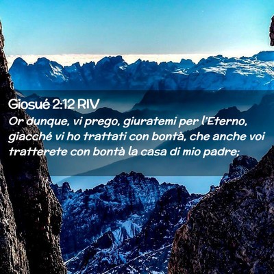 Picture 02 - Giosué 2:12 RIV - Or dunque, vi prego, giuratemi per l’Eterno, - Bible Verse Picture