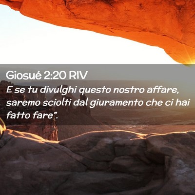 Picture 02 - Giosué 2:20 RIV - E se tu divulghi questo nostro affare, saremo - Bible Verse Picture