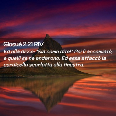 Picture 02 - Giosué 2:21 RIV - Ed ella disse: “Sia come dite!” Poi li - Bible Verse Picture