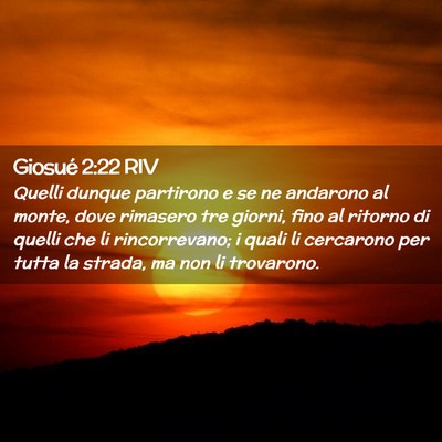 Picture 02 - Giosué 2:22 RIV - Quelli dunque partirono e se ne andarono al - Bible Verse Picture
