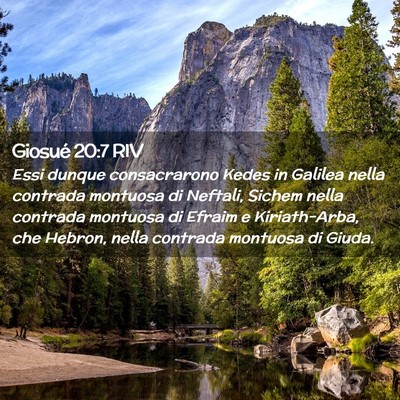 Picture 02 - Giosué 20:7 RIV - Essi dunque consacrarono Kedes in Galilea nella - Bible Verse Picture