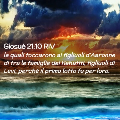 Picture 02 - Giosué 21:10 RIV - le quali toccarono ai figliuoli d’Aaronne di - Bible Verse Picture