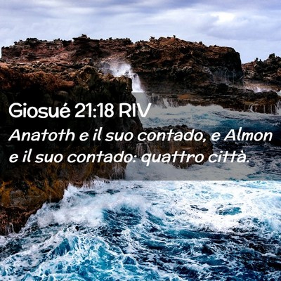 Picture 02 - Giosué 21:18 RIV - Anatoth e il suo contado, e Almon e il suo - Bible Verse Picture