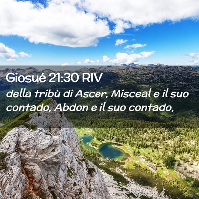 Picture 02 - Giosué 21:30 RIV - della tribù di Ascer, Misceal e il suo contado, - Bible Verse Picture