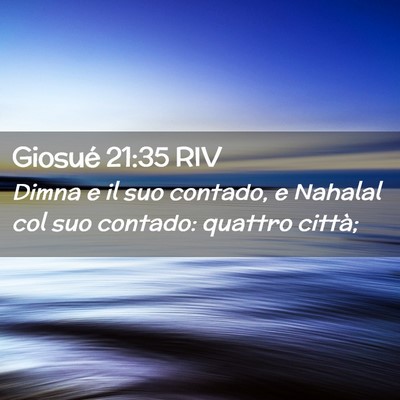 Picture 02 - Giosué 21:35 RIV - Dimna e il suo contado, e Nahalal col suo - Bible Verse Picture