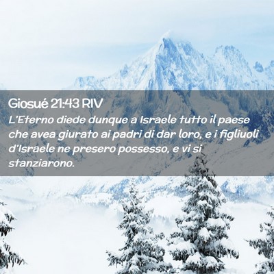 Picture 02 - Giosué 21:43 RIV - L’Eterno diede dunque a Israele tutto il paese - Bible Verse Picture
