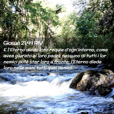 Picture 02 - Giosué 21:44 RIV - E l’Eterno diede loro requie d’ogn’intorno, - Bible Verse Picture