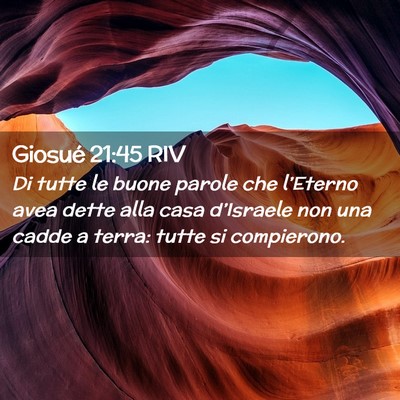 Picture 02 - Giosué 21:45 RIV - Di tutte le buone parole che l’Eterno avea - Bible Verse Picture