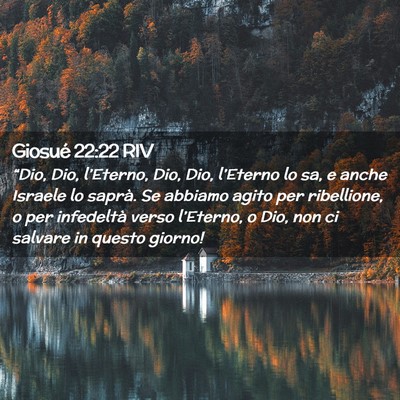 Picture 02 - Giosué 22:22 RIV - “Dio, Dio, l’Eterno, Dio, Dio, l’Eterno lo - Bible Verse Picture