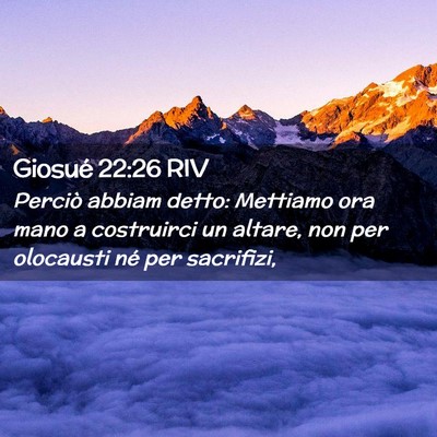 Picture 02 - Giosué 22:26 RIV - Perciò abbiam detto: Mettiamo ora mano a - Bible Verse Picture