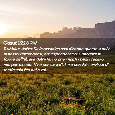 Picture 02 - Giosué 22:28 RIV - E abbiam detto: Se in avvenire essi diranno - Bible Verse Picture