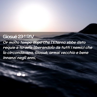 Picture 02 - Giosué 23:1 RIV - Or molto tempo dopo che l’Eterno ebbe dato - Bible Verse Picture