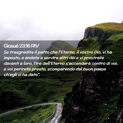 Picture 02 - Giosué 23:16 RIV - Se trasgredite il patto che l’Eterno, il vostro - Bible Verse Picture