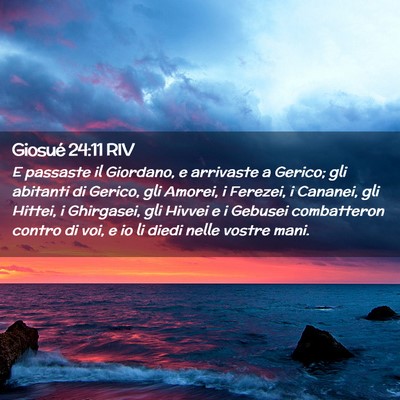 Picture 02 - Giosué 24:11 RIV - E passaste il Giordano, e arrivaste a Gerico; gli - Bible Verse Picture