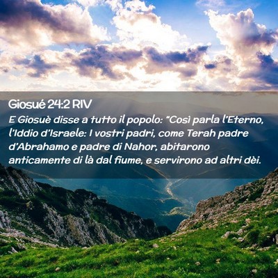 Picture 02 - Giosué 24:2 RIV - E Giosuè disse a tutto il popolo: “Così parla - Bible Verse Picture