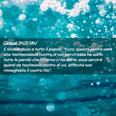 Picture 02 - Giosué 24:27 RIV - E Giosuè disse a tutto il popolo: “Ecco, - Bible Verse Picture