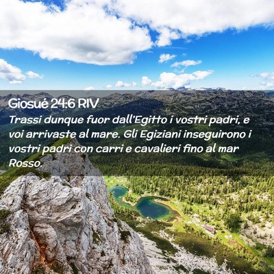 Picture 02 - Giosué 24:6 RIV - Trassi dunque fuor dall’Egitto i vostri padri, - Bible Verse Picture