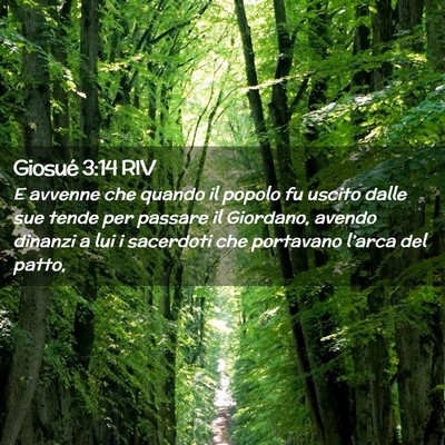 Picture 02 - Giosué 3:14 RIV - E avvenne che quando il popolo fu uscito dalle - Bible Verse Picture