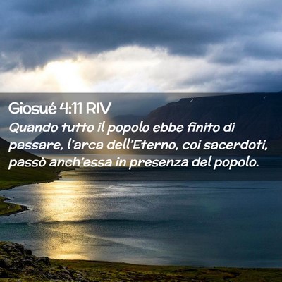 Picture 02 - Giosué 4:11 RIV - Quando tutto il popolo ebbe finito di passare, - Bible Verse Picture