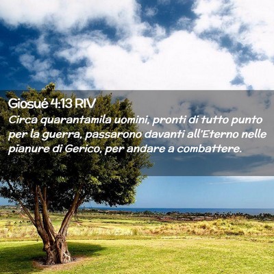 Picture 02 - Giosué 4:13 RIV - Circa quarantamila uomini, pronti di tutto punto - Bible Verse Picture