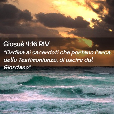 Picture 02 - Giosué 4:16 RIV - “Ordina ai sacerdoti che portano l’arca della - Bible Verse Picture