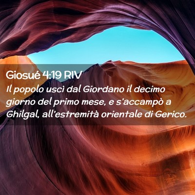Picture 02 - Giosué 4:19 RIV - Il popolo uscì dal Giordano il decimo giorno del - Bible Verse Picture