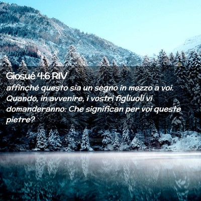 Picture 02 - Giosué 4:6 RIV - affinché questo sia un segno in mezzo a voi. - Bible Verse Picture