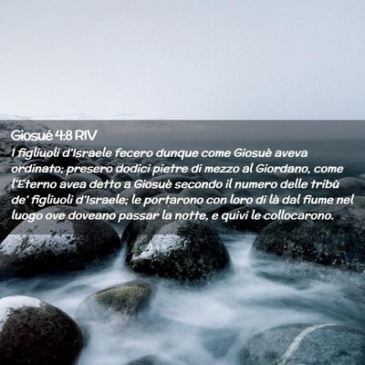 Picture 02 - Giosué 4:8 RIV - I figliuoli d’Israele fecero dunque come - Bible Verse Picture