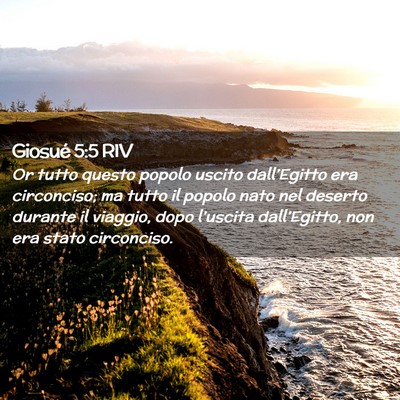 Picture 02 - Giosué 5:5 RIV - Or tutto questo popolo uscito dall’Egitto era - Bible Verse Picture