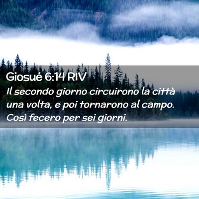 Picture 02 - Giosué 6:14 RIV - Il secondo giorno circuirono la città una volta, - Bible Verse Picture