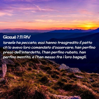 Picture 02 - Giosué 7:11 RIV - Israele ha peccato; essi hanno trasgredito il - Bible Verse Picture