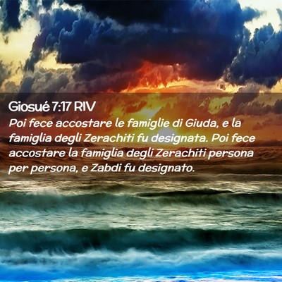 Picture 02 - Giosué 7:17 RIV - Poi fece accostare le famiglie di Giuda, e la - Bible Verse Picture