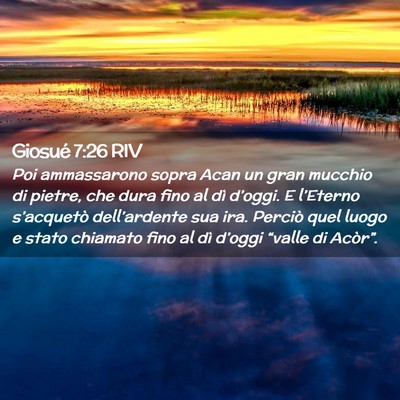 Picture 02 - Giosué 7:26 RIV - Poi ammassarono sopra Acan un gran mucchio di - Bible Verse Picture