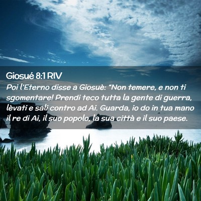 Picture 02 - Giosué 8:1 RIV - Poi l’Eterno disse a Giosuè: “Non temere, e - Bible Verse Picture
