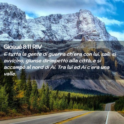 Picture 02 - Giosué 8:11 RIV - E tutta la gente di guerra ch’era con lui, - Bible Verse Picture