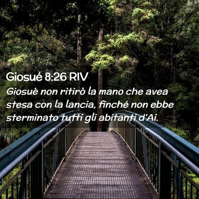 Picture 02 - Giosué 8:26 RIV - Giosuè non ritirò la mano che avea stesa con la - Bible Verse Picture